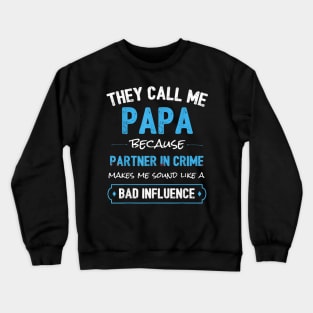 Funny Grandpa Gifts Shirts, Papa Partner In Crime Shirt Crewneck Sweatshirt